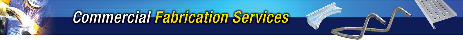 Commercial Fabrication Services - Desktop